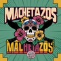 MACHETAZOS (Explicit)