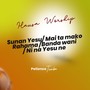 Sunan Yesu / Mai ta Mako Rahama / Banda wani / Ni na Yesu ne