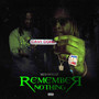 Remember Nothing (Explicit)