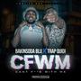 CFWM (feat. Trap Quidi) [Explicit]