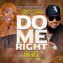 Do Me Right (feat. Big Mel)