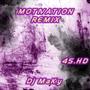 MOTIVATION (feat. 45.HD) [Dj MaKy Remix]