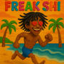 Freak Shi (Explicit)
