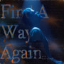 Find a Way (Again) [Explicit]