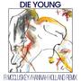 Die Young (Hannah Holland Remix)