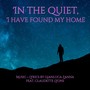 In the Quiet, I Have Found My Home (feat. Claudette Lyons)