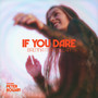 If You Dare