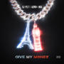Give My Money (Explicit)