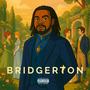 BRIDGERTON (Explicit)
