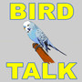 Bird Talk