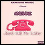 Just Call Me Later (Explicit)