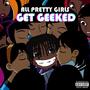 All Pretty Girls Get Geeked (Explicit)