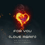 For You (Love Again)