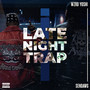 Late Night Trap (Explicit)