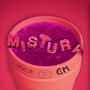 Mistura (Explicit)