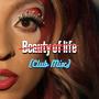 Beauty of life (feat. The E-Jokes & *******) [Club mix]