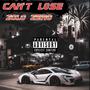 Can't L0se (Explicit)