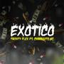 EXÓTICO (feat. Chamaquito Mc) [Explicit]