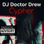 Cypher (feat. LIlvic420, Greeze & DJ Doctor Drew) [Explicit]