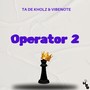 Operator 2