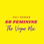 So Feminine (feat. Ivy., DJ Akasha & Cali Dequan) [Instrumental]