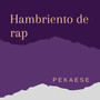 Hambriento de rap (Explicit)