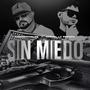 SIN MIEDO (Explicit)
