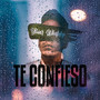 Te Confieso