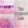 Yoga Background Music - Pan Flute Sounds for Healing Massage, Peaceful Music for Deep Zen Meditation & Well Being, Instrumental Relaxing Music, New Age, Yoga Background Music