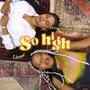 So High (feat. Donna 'La Mulatta')