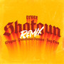 SHOTGUN (Remix)