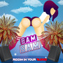 Riddim in Your Blood (Bam Bam) [Explicit]