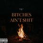 ******* Ain't $hit (Explicit)