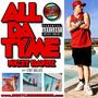 ALL DA TYME (feat. Nicxy Bandz) [Explicit]