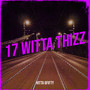 17 Witta Thizz (Explicit)