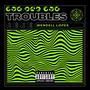 Troubles (Explicit)