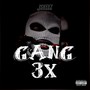 Gang3× (Poppa Willo Presents) [feat. Willie Wonka] [Explicit]