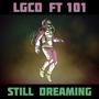 Still Dreaming (feat. 101) [Explicit]