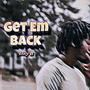 Get Em Back (Explicit)