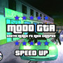 Modo GTA - speed up (Explicit)