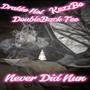 Never Did Nun (feat. Drakko Nol, DoubleBack Tee & KezzBo) [Explicit]