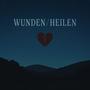 WUNDEN/HEILEN (feat. NSE) [Explicit]