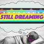 Still Dreaming (Explicit)