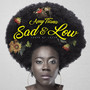 Sad & Low