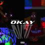 Okay (feat. Santanna) [Explicit]