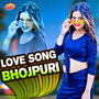 Love Song Bhojpuri