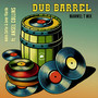 Dub Barrel (Manwel T Remix)