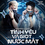 Tình Yêu Và Giọt Nước Mắt (Remix)