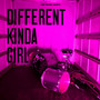 Different Kinda Girl (Explicit)