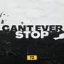 CAN'T EVER STOP (Explicit)